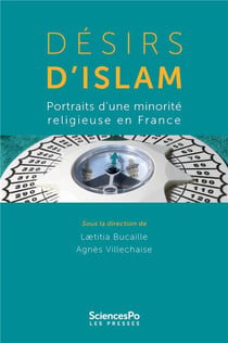 Desirs d'Islam - portraits d'une minorité religieuse en France
