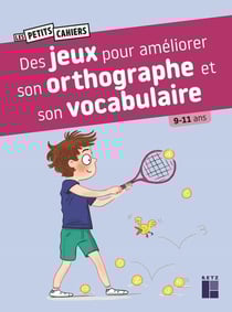 Des jeux pour améliorer son orthographe et son vocabulaire