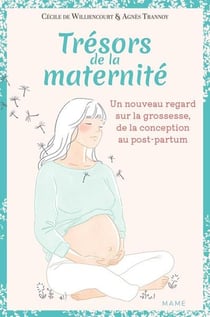 Trésors de la maternité : regards croisés sur la grossesse, de la conception au post-partum