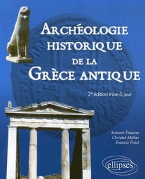 Archéologie historique de la grèce antique (2e édition)