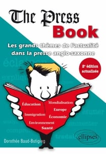 The press book - les grands thèmes de l'actualité dans la presse anglo-saxonne (2e édition)