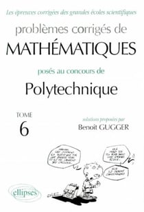 Mathématiques Polytechnique 1995-1998 - Tome 6
