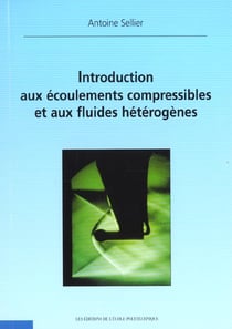 Introduction aux ecoulements compressibles et aux fluides heterogenes