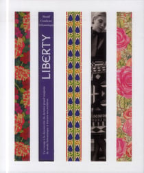 Liberty - un voyage à la découverte du dernier grand magasin de mode britannique au travers de ses archives