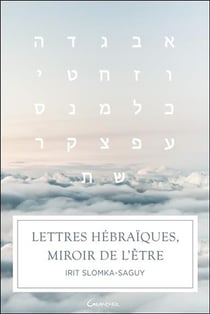 Lettres hébraïques, miroir de l'être