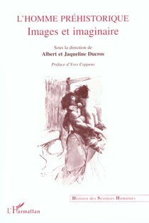 L'homme préhistorique - images et imaginaire