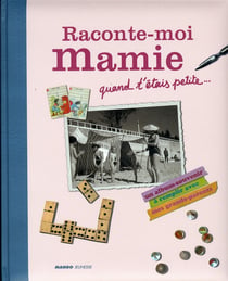 Raconte-moi mamie quand t'étais petite