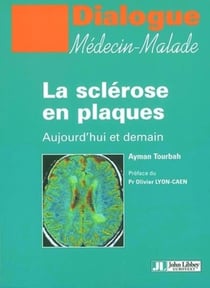 La Sclerose En Plaques: Aujourd'Hui Et Demain