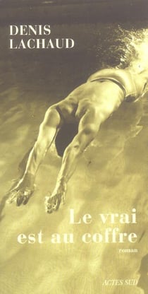Le vrai est au coffre