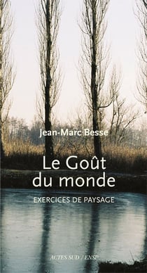 Le goût du monde - exercices de paysage