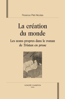 La création du monde - les noms propres dans le roman de tristan en prose