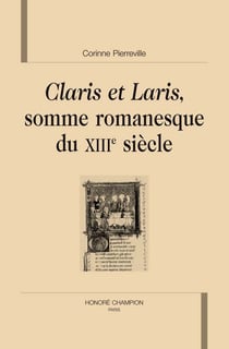 Claris et Laris, somme romanesque du XIII siècle