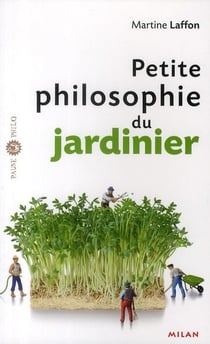 Petite philosophie du jardinier