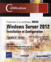 Windows server 2012 - installation et configuration - préparation à la certification mcsa - examen 70-410