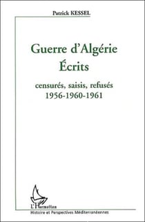 Guerre d'Algérie - écrits - censurés, saisis, refusés - 1956 - 1960 - 1961