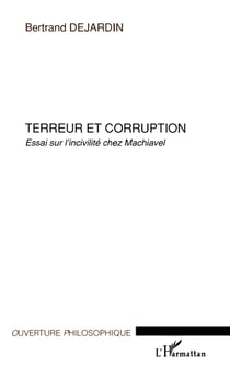 Terreur et corruption : Essai sur l'incivilité chez Machiavel