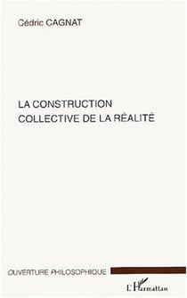 La construction collective de la realite