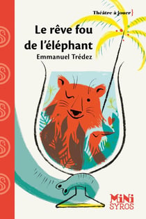 Le rêve fou de l'éléphant