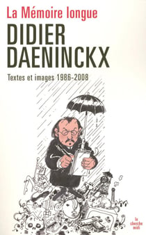 La mémoire longue - textes et images 1986-2008