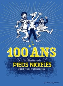Le meilleur des Pieds Nickelés Tome 7 - spécial 100 ans !
