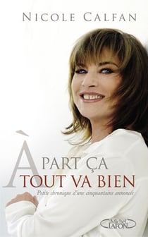 A part ca tout va bien - petite chronique d'une cinquantaine annoncee