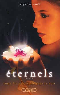 Éternels Tome 5 : une étoile dans la nuit