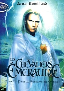Les Chevaliers d'Émeraude Tome 3 : piège au royaume des ombres
