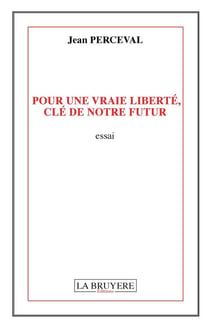 Pour une vraie liberté, clé de notre futur