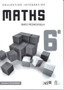 Intégration : maths - 6e - guide pédagogique RCI