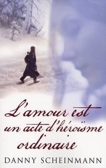 L'amour est un acte d'heroisme ordinaire