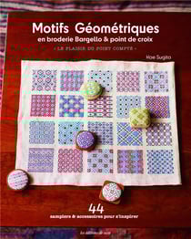Motifs géométriques en broderie Bargello & point de croix : le plaisir du point compté