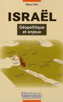 Israël - géopolitique et enjeux