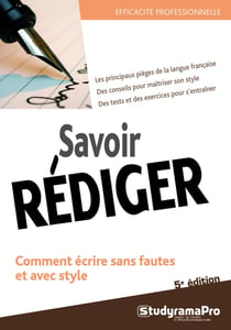 Efficacité professionnelle : savoir rédiger (5e édition)