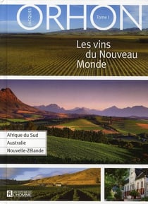 Les vins du nouveau monde t1 afrique du sud, australie, nouvelle-zelande