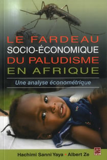 Le fardeau socio-économique du paludisme en Afrique : une analyse