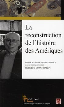 La reconstruction de l'histoire des Amériques - entretien de l'historien Mathieu d'Avignon avec le sociologue mexicain Rodolfo Stavenhagen