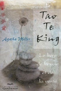 Le tao te king - le livre de la voie et de la vertu (2e édition)