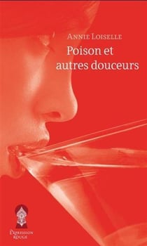 Poison et autres douceurs