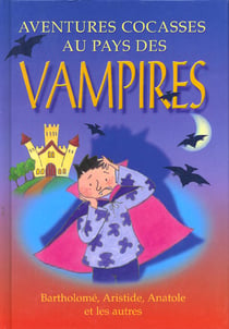 Aventures cocasses au pays des vampires
