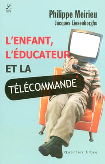 L'enfant, l'éducateur et la télécommande