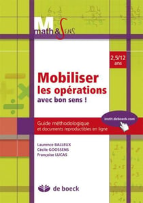Mobiliser les opérations avec bon sens - guide pedagogique de 2,5 à 12 ans
