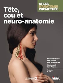 Atlas d'anatomie Prométhée Tome 2 : tête, cou et neuroanatomie