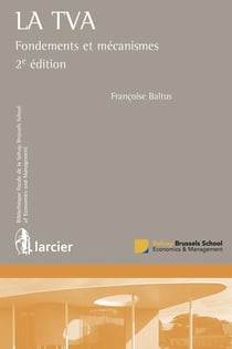 La T.V.A. - fondements et mécanismes (2e édition)