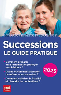 Successions : le guide pratique (édition 2025)