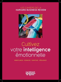 Cultivez votre intelligence émotionnelle - mindfulness, bonheur, empathie, résilience