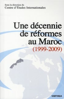 Une décennie de réformes au maroc (1999-2009)