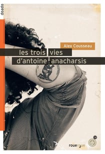Les Trois Vies D Antoine Anarcharsis