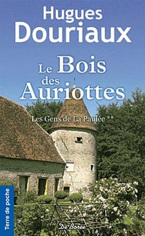 Bois des auriottes (le) - les gens de la paulee