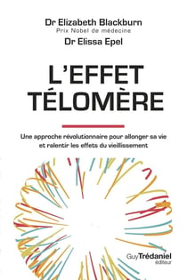L'effet Télomère : Une approche révolutionnaire pour allonger sa vie et ralentir les effets du vieillissement