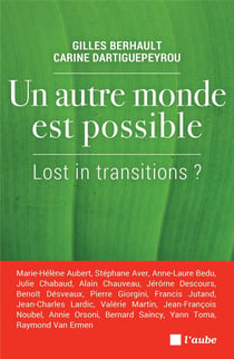 Un autre monde est possible - lost in transitions ?